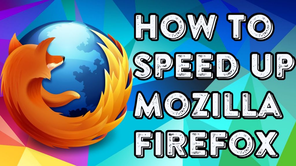 Increase Mozilla Speed