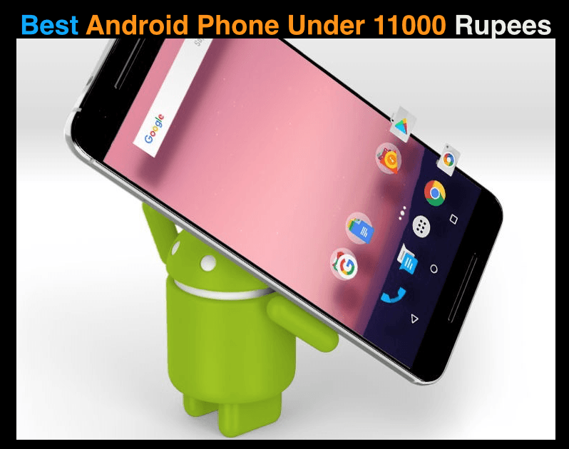 Best Android Phone Under 11000 Rupees