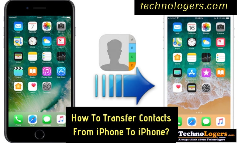 How To Transfer Contacts From iPhone To iPhone?