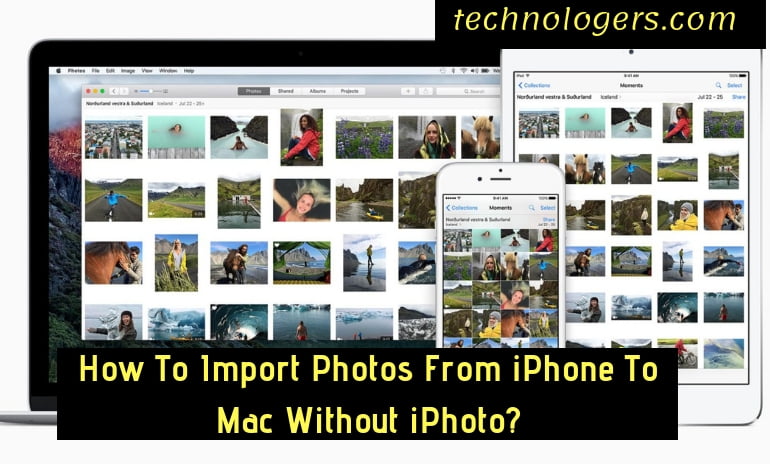How To Import Photos From iPhone To Mac Without iPhoto?