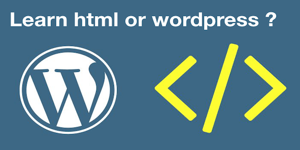 Learn html or wordpress