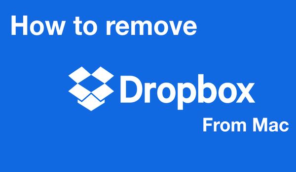 how do i delete dropbox from my mac