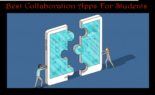 Best Collaboration Apps For Students