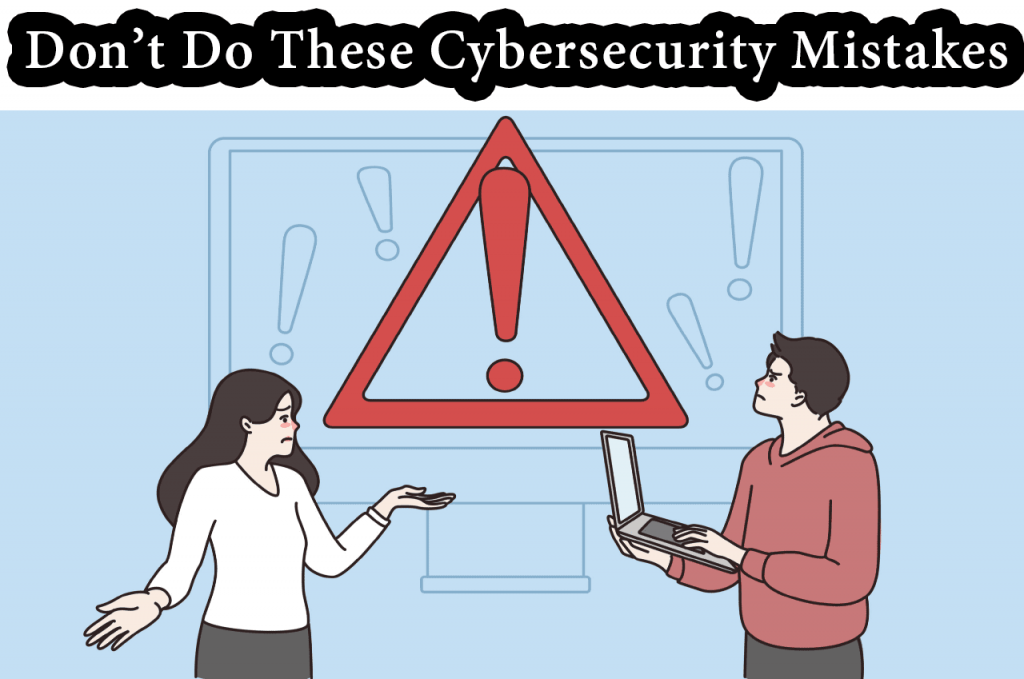 cybersecurity mistakes 1