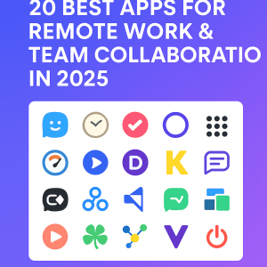 Best Apps for Remote Work